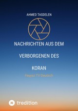 Nachrichten aus dem Verborgenen des Koran