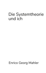 Die Systemtheorie und ich