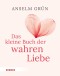 Das kleine Buch der wahren Liebe