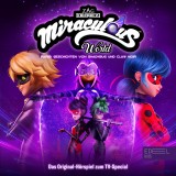 Miraculous World - Paris: Geschichten von Shadybug und Claw Noir (Das Original-Hörspiel zum TV-Special)