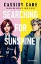 Searching for Sunshine - Based on Kevin's True Story