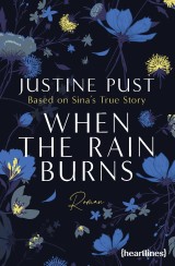 When the Rain Burns - Based on Sina's True Story