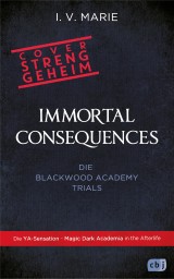 Immortal Consequences - Die Blackwood-Academy-Trials