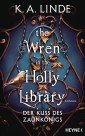 The Wren in the Holly Library  - Der Kuss des Zaunkönigs