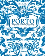 Porto - Das Kochbuch