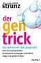 Der Gen-Trick