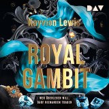 Royal Gambit. Wer überleben will, darf niemandem trauen (Teil 2)