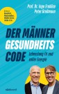 Der Männer-Gesundheitscode - Lebenslang fit und voller Energie