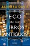 El eco de los libros antiguos