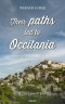 Their paths led to Occitania - Volume 1