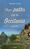 Their paths led to Occitania - Volume 2