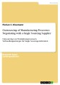 Outsourcing of Manufacturing Processes: Negotiating with a Single Sourcing Supplier