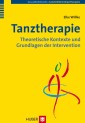 Tanztherapie: Theoretische Kontexte und Grundlagen der Intervention