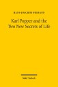 Karl Popper and the Two New Secrets of Life