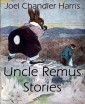 Uncle Remus Stories (Annotated)