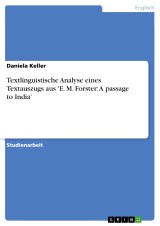 Textlinguistische Analyse eines Textauszugs aus 'E. M. Forster: A passage to India'