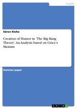 Creation of Humor in 'The Big Bang Theory'. An Analysis based on Grice's Maxims