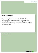Equipping Teachers with ICT Skills for Pedagogical Integration in Uganda: An Evaluation of Policy Implementation in Jinja Municipality