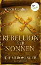 DIE MEROWINGER - Zwölfter Roman: Rebellion der Nonnen
