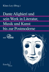 Dante Alighieri und sein Werk in Literatur, Musik und Kunst bis zur Postmoderne