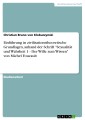 Einführung in zivilisationstheoretische Grundlagen, anhand der Schrift "Sexualität und Wahrheit 1 - Der Wille zum Wissen" von Michel Foucault