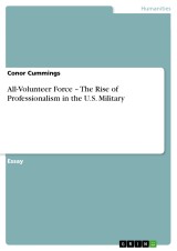 All-Volunteer Force - The Rise of Professionalism in the U.S. Military