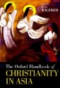 Oxford Handbook of Christianity in Asia