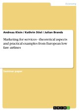 Marketing for services - theoretical aspects and practical examples from European low fare airlines