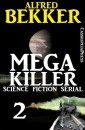 Mega Killer 2 (Science Fiction Serial)