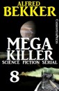Mega Killer 8 (Science Fiction Serial)