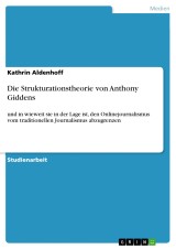 Die Strukturationstheorie von Anthony Giddens
