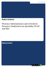 Presence Informationen und erweiterte Presence Funktionen im Speziellen XCAP und RLS