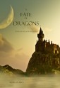 A Fate of Dragons (Book #3 of the Sorcerer's Ring)