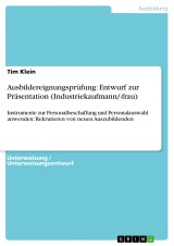 Ausbildereignungsprüfung: Entwurf zur Präsentation (Industriekaufmann/-frau)