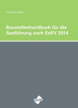 Das Baustellenhandbuch für die Ausführung nach EnEV 2014