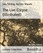 The Live Corpse (Illustrated)