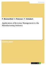 Application of Revenue Management to the Manufacturing Industry