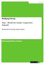 Zinn - Metall der Antike, Gegenwart, Zukunft