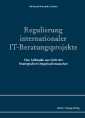 Regulierung internationaler IT-Beratungsprojekte