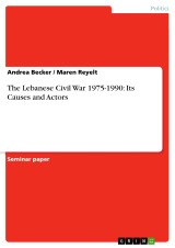 The Lebanese Civil War 1975-1990: Its Causes and Actors