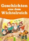 Geschichten aus dem Wichtelreich