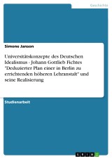 Universitätskonzepte des Deutschen Idealismus - Johann Gottlieb Fichtes 