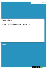 How do we construct identity?