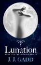 Lunation: Book 1 in the Lunation Series