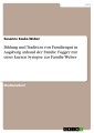 Bildung und Tradition von Familiengut in Augsburg anhand der Familie Fugger mit einer kurzen Synopse zur Familie Welser