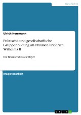 Politische und gesellschaftliche Gruppenbildung im Preußen Friedrich Wilhelms II