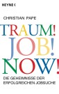 Traum! Job! Now!
