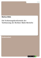 Die Verfassungskonformität der Tarifsatzung der Berliner Bäder-Betriebe