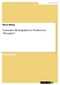 Customer Participation in Production - "Prosumer"