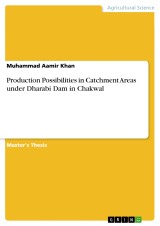 Production Possibilities in Catchment Areas under Dharabi Dam in Chakwal